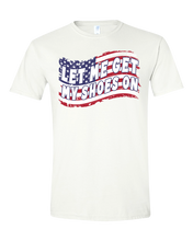 Load image into Gallery viewer, Let Me Get My Shoes On - Flag T-Shirt